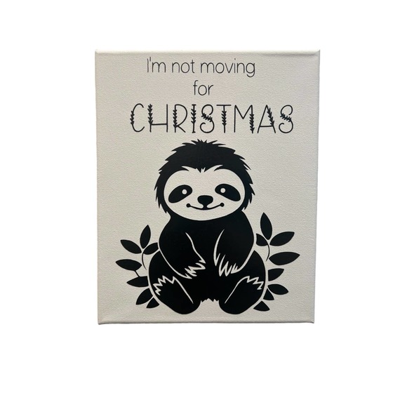 Sloth I'm not Moving for Christmas Canvas 8x10 - Gift for Animal Lovers - Picture 3 of 5